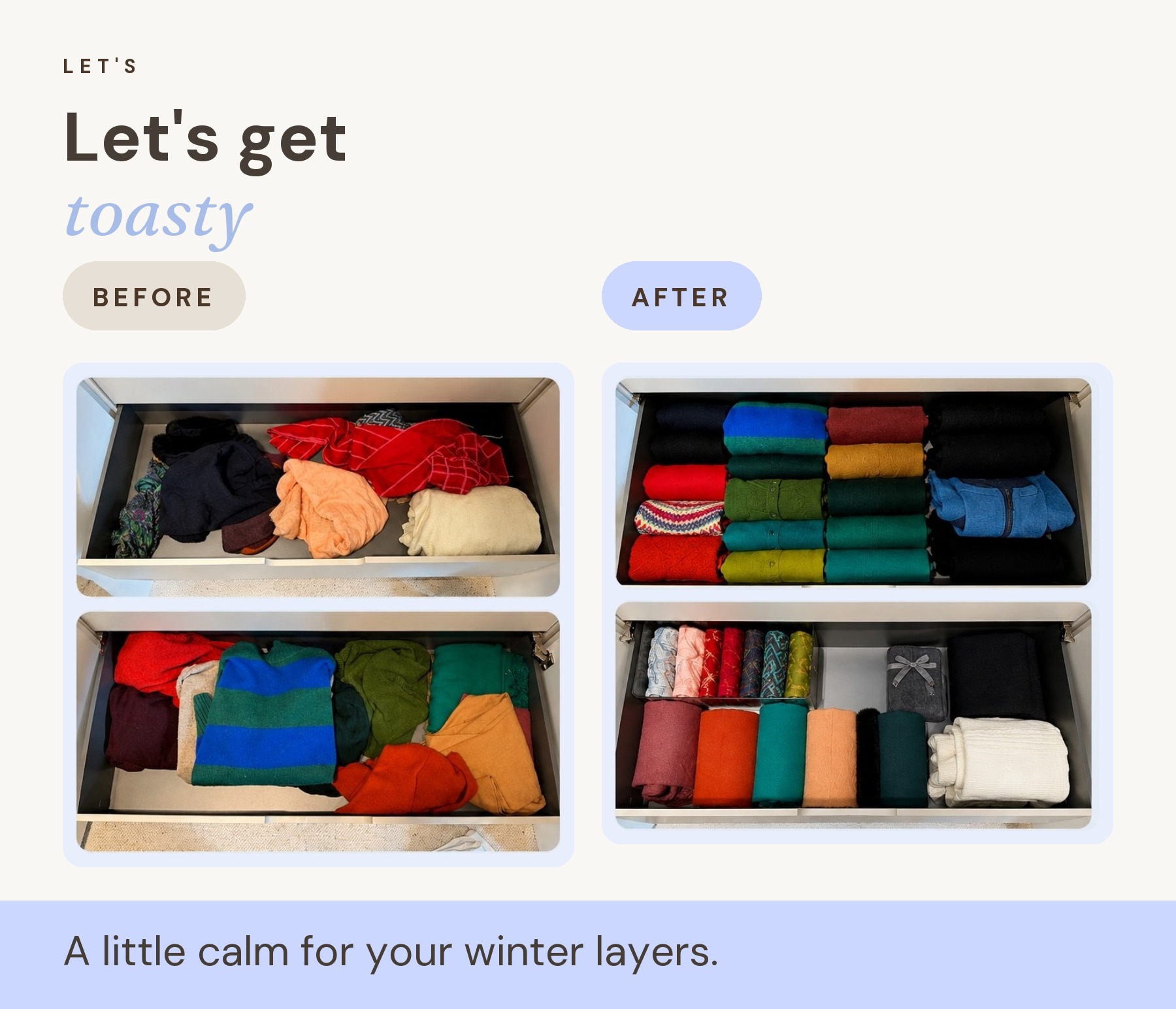 Winter layers before and after organising